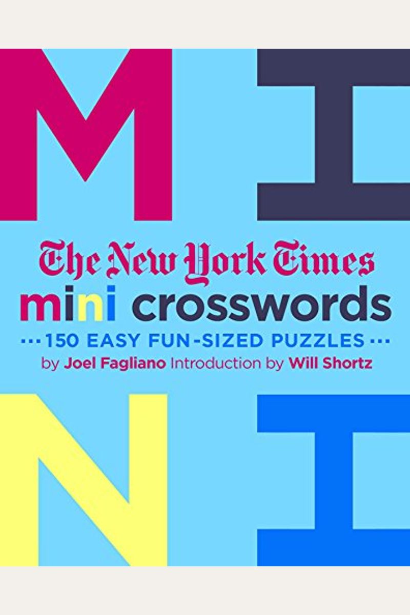 Buy The New York Times Mini Crosswords, Volume 3 150 Easy FunSized Puzzles Book By Joel Fagliano