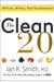The Clean 20: 20 Foods, 20 Days, Total Transformation