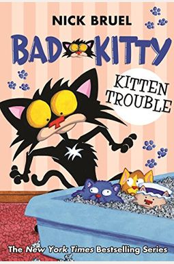 Bad Kitty: Kitten Trouble (Paperback Black-And-White Edition) Bad Kitty: Kitten Trouble (Paperback Black-And-White Edition)