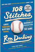 108 Stitches: Loose Threads, Ripping Yarns, And The Darndest Characters From My Time In The Game