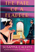 The Fate Of A Flapper: A Mystery