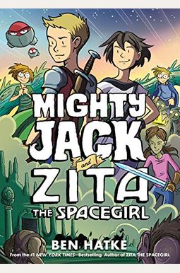 Mighty Jack And Zita The Spacegirl Mighty Jack And Zita The Spacegirl