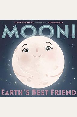 Moon! Earth's Best Friend Moon! Earth's Best Friend