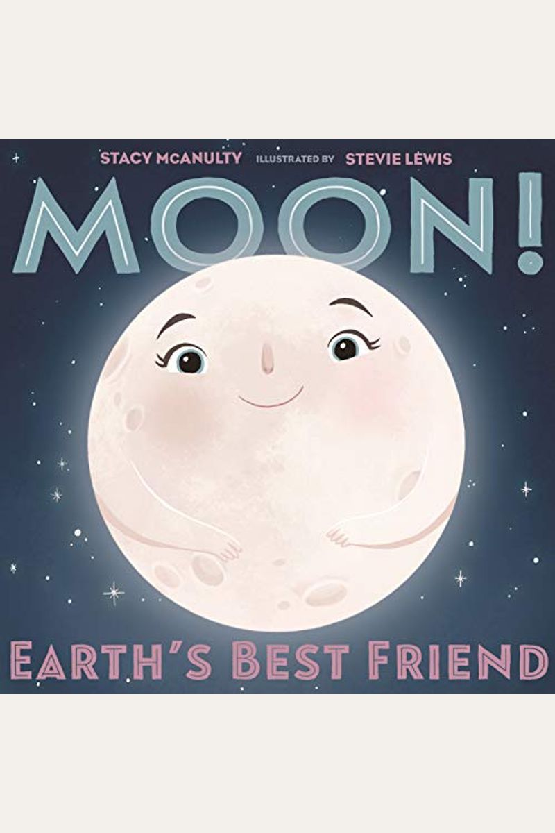 Moon! Earth's Best Friend