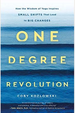 One Degree Revolution: How Small Shifts Lead To Big Changes One Degree Revolution: How Small Shifts Lead To Big Changes