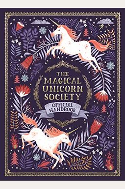 The Magical Unicorn Society Official Handbook The Magical Unicorn Society Official Handbook