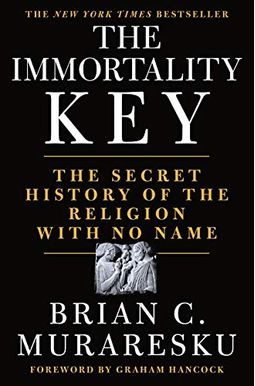 The Immortality Key: The Secret History Of The Religion With No Name The Immortality Key: The Secret History Of The Religion With No Name