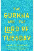 Gurkha And The Lord Of Tuesday
