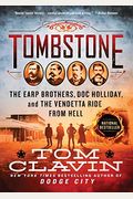 Tombstone: The Earp Brothers, Doc Holliday, And The Vendetta Ride From Hell