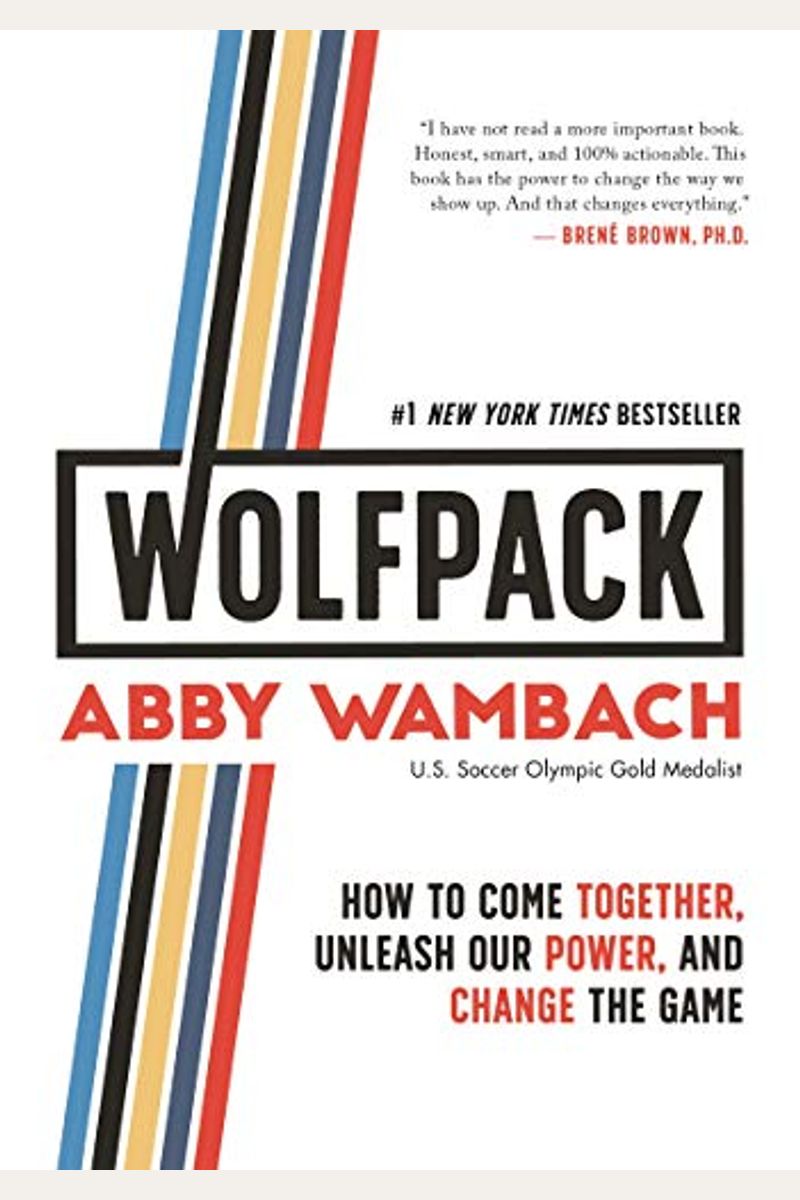 Wolfpack: How To Come Together, Unleash Our Power, And Change The Game