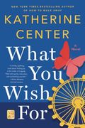 What You Wish For