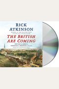The British Are Coming: The War For America, Lexington To Princeton, 1775-1777 (The Revolution Trilogy)