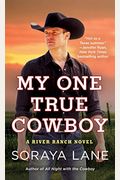My One True Cowboy: A River Ranch Novel