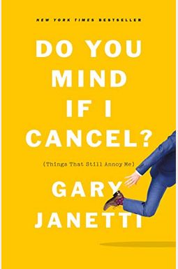Do You Mind If I Cancel?: (Things That Still Annoy Me) Do You Mind If I Cancel?: (Things That Still Annoy Me)