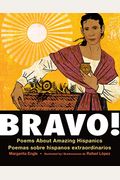 Bravo!: Poems About Amazing Hispanics/Poemas Sobre Hispanos Extraordinarios