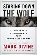 Staring Down The Wolf: 7 Leadership Commitments That Forge Elite Teams