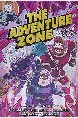 The Adventure Zone: The Crystal Kingdom (The Adventure Zone, 4) The Adventure Zone: The Crystal Kingdom (The Adventure Zone, 4)