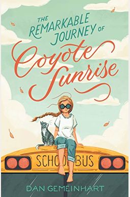 The Remarkable Journey Of Coyote Sunrise The Remarkable Journey Of Coyote Sunrise