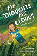 My Thoughts Are Clouds: Poems For Mindfulness