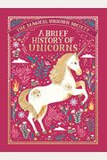 The Magical Unicorn Society: A Brief History Of Unicorns