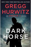 Dark Horse: An Orphan X Novel