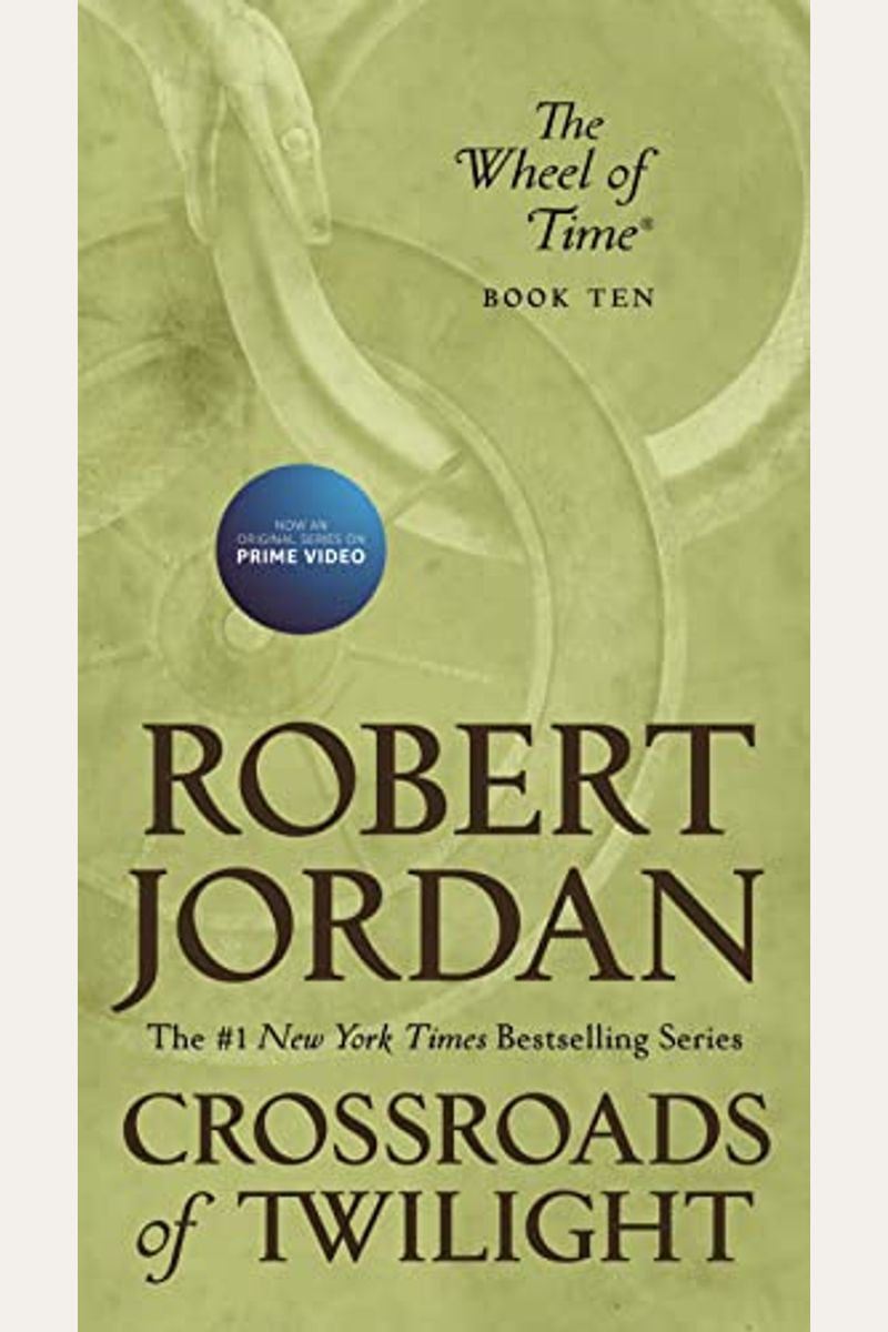 Crossroads Of Twilight: Book Ten Of 'The Wheel Of Time'