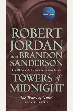Towers Of Midnight: Book Thirteen Of The Wheel Of Time Towers Of Midnight: Book Thirteen Of The Wheel Of Time