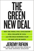 The Green New Deal: Why The Fossil Fuel Civilization Will Collapse By 2028, And The Bold Economic Plan To Save Life On Earth
