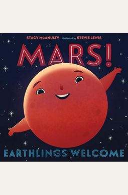 Mars! Earthlings Welcome Mars! Earthlings Welcome
