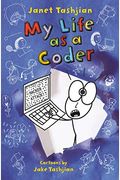 My Life As A Coder (The My Life Series)