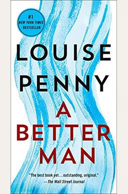 A Better Man: A Chief Inspector Gamache Novel A Better Man: A Chief Inspector Gamache Novel
