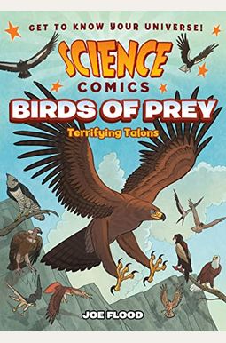 Science Comics: Birds of Prey: Terrifying Talons Science Comics: Birds of Prey: Terrifying Talons