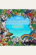 Mythographic Color & Discover: Paradise: An Artist's Coloring Book Of Glorious Worlds And Hidden Objects