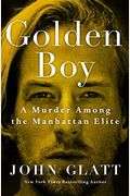 Golden Boy: A Murder Among The Manhattan Elite