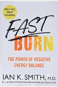 Fast Burn!: The Power Of Negative Energy Balance