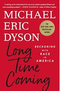 Long Time Coming: Reckoning With Race In America