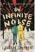 The Infinite Noise: A Bright Sessions Novel (The Bright Sessions)