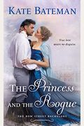 The Princess And The Rogue: A Bow Street Bachelors Novel