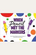 When Pencil Met The Markers