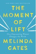 The Moment Of Lift: How Empowering Women Changes The World