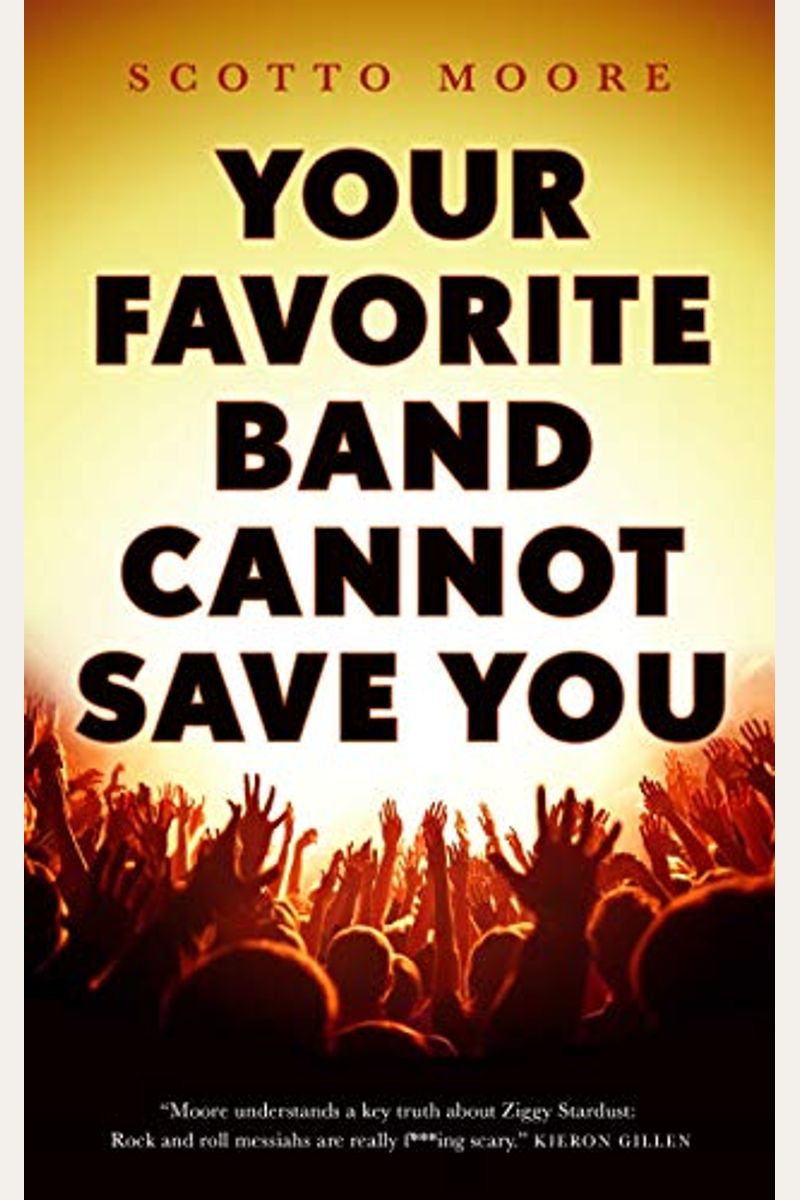 Your Favorite Band Cannot Save You