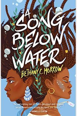 A Song Below Water A Song Below Water