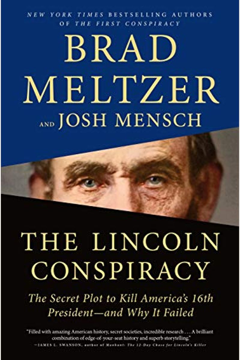 The Lincoln Conspiracy: The Secret Plot To Kill America's 16th President--And Why It Failed
