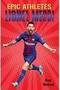Epic Athletes: Lionel Messi (Epic Athletes, 6)