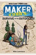Maker Comics: Survive In The Outdoors!
