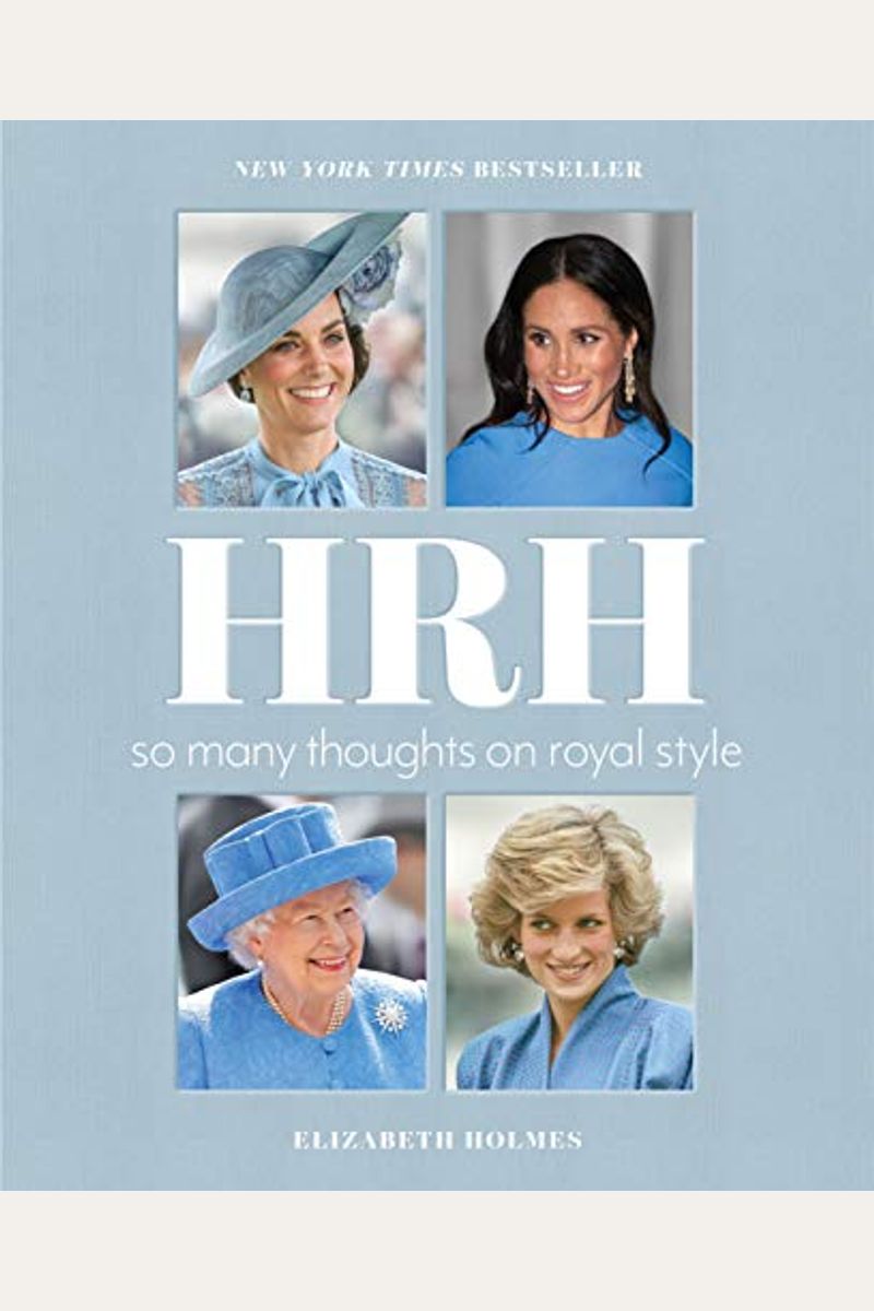 Hrh: So Many Thoughts On Royal Style