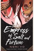 The Empress Of Salt And Fortune