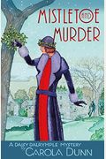 Mistletoe And Murder (Daisy Dalrymple Mysteries, No. 11)
