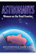 Astronauts: Women On The Final Frontier