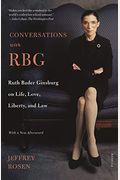 Conversations With Rbg: Ruth Bader Ginsburg On Life, Love, Liberty, And Law